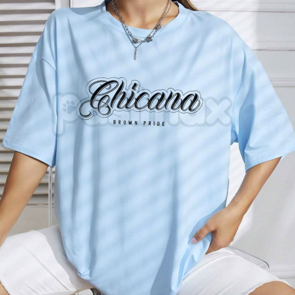 Pasimax Chicana Brown Pride Oversized Graphic Tee - Vintage Lowrider Culture Clothing, Mexican Heritage Streetwear, Cholo Sty