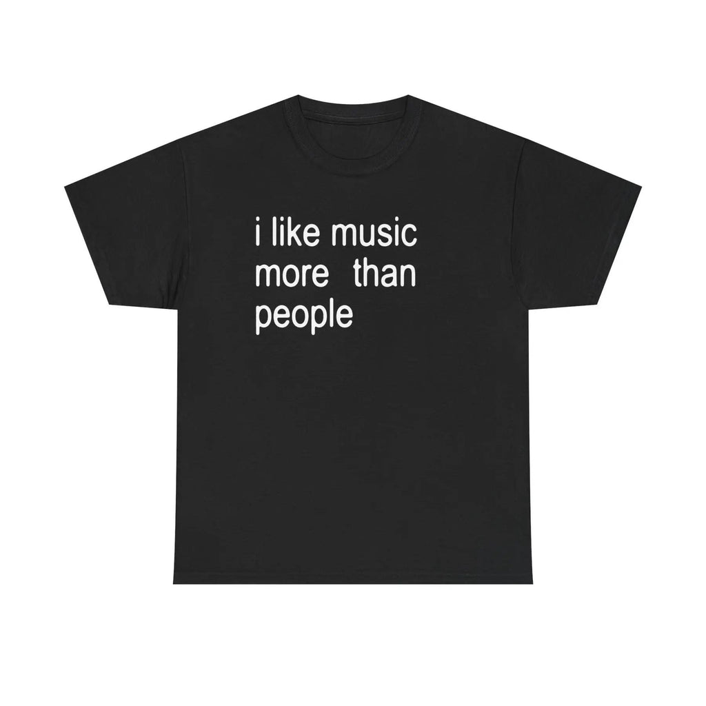 Pasimax "I Like Music More Than People" T-Shirt - Funny Music Lover & Introvert Apparel, Sarcastic Humor Tee — lifestyle cont