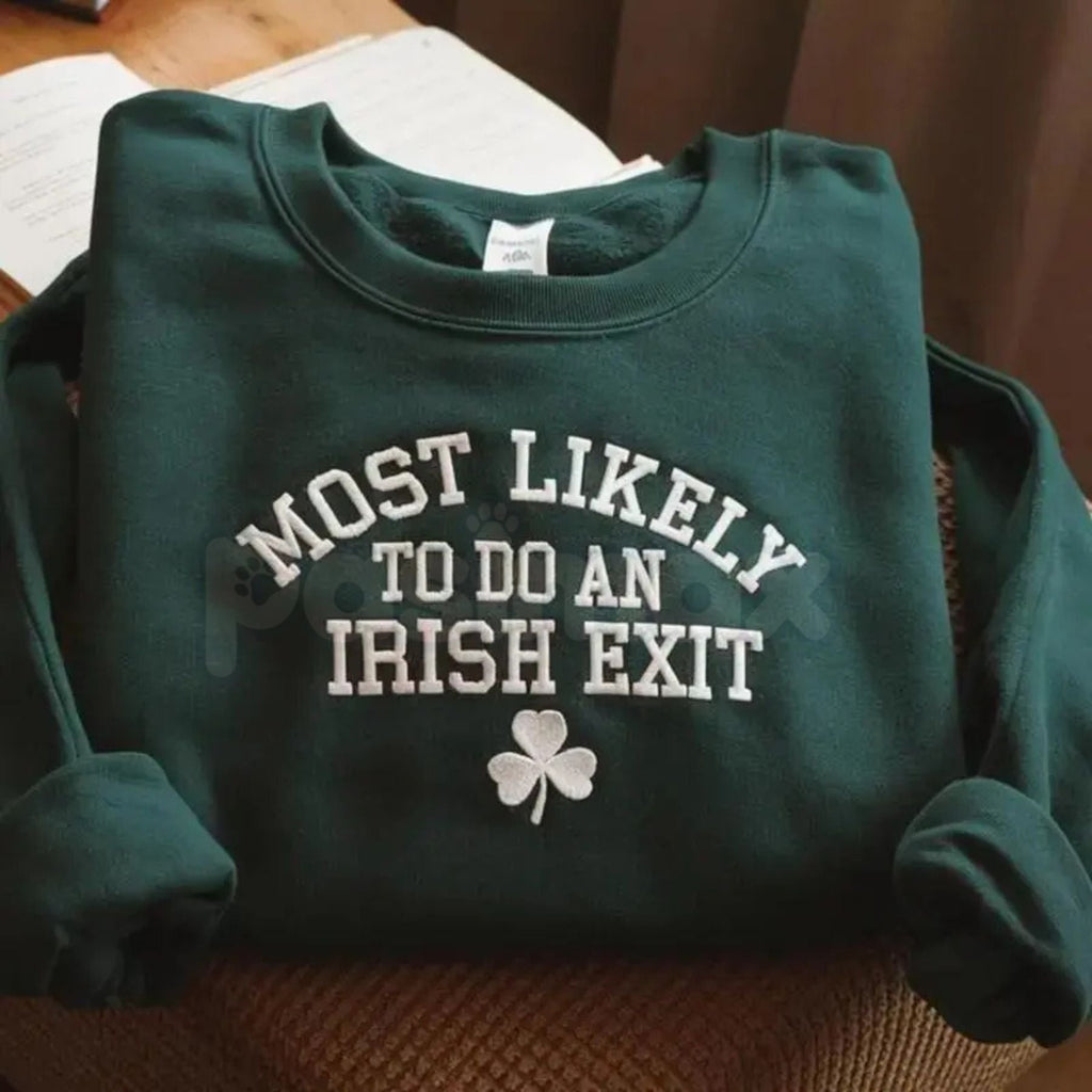 Pasimax "Most Likely To Do An Irish Exit" Embroidered Sweatshirt – Irish Flag Humor Crewneck — lifestyle context