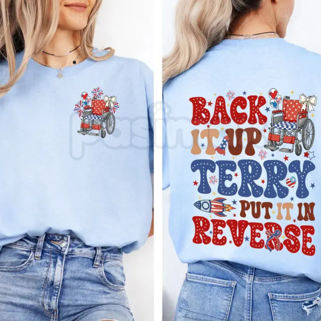 Pasimax "Back It Up Terry" Funny 4th of July T-Shirt - Put It In Reverse Red White and Blue Tee, Premium 100% Cotton Patrioti