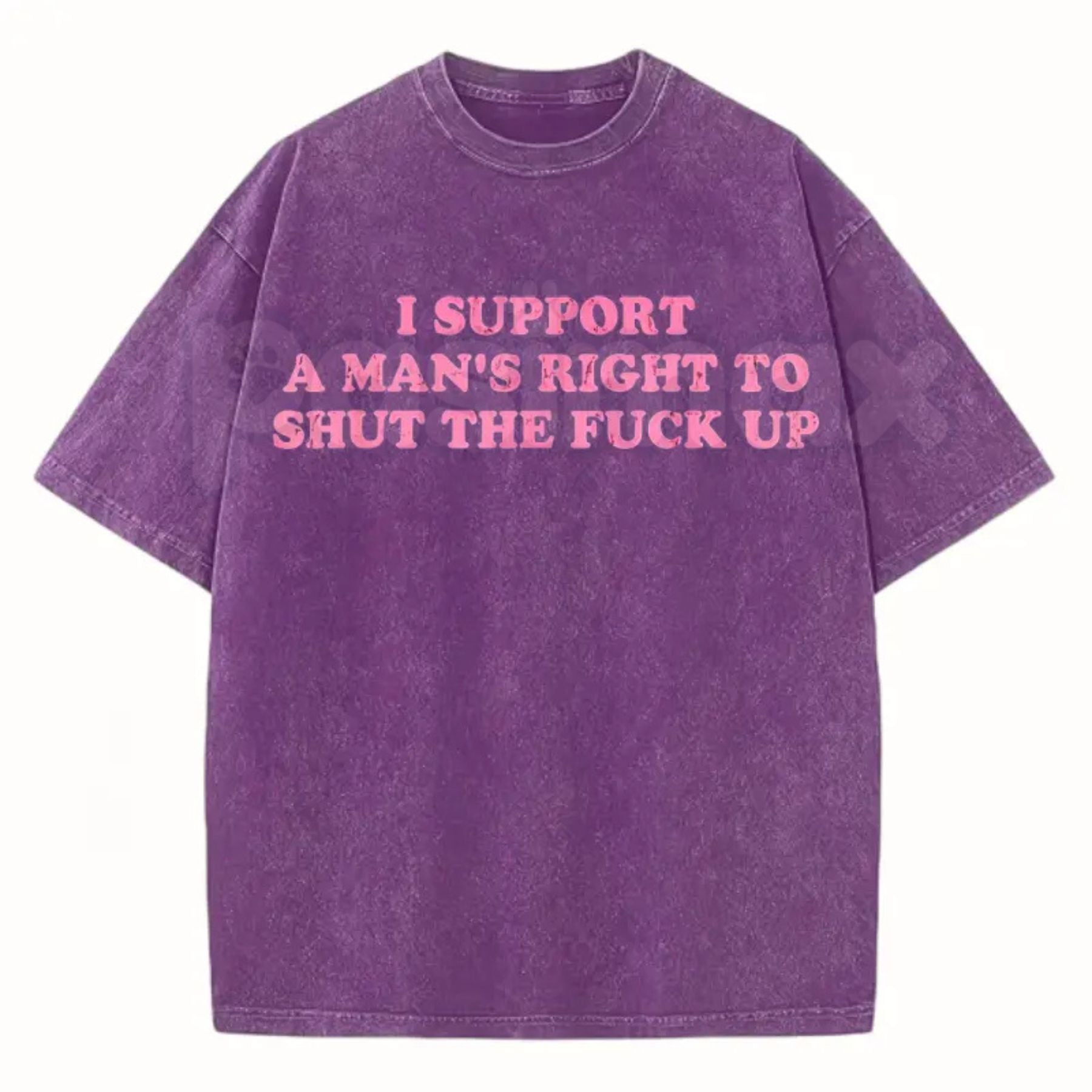 I Support A Man's Right To Shut The Fuck Up T-Shirt – Funny Sarcastic Graphic Tee, Retro Vintage Washed Cotton Humour Top