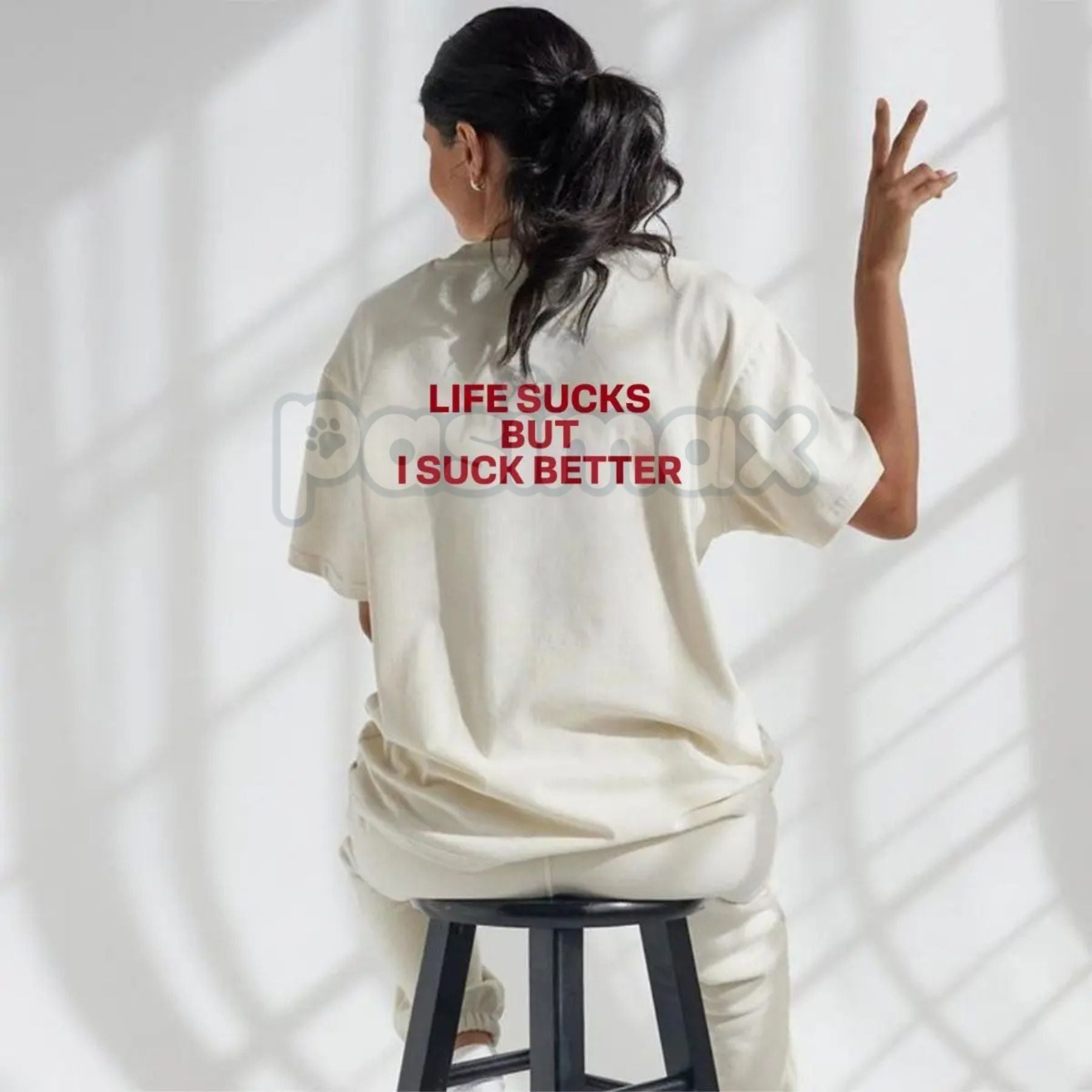 Pasimax "Life Sucks But I Suck Better" Funny Streetwear Graphic Tee — lifestyle context