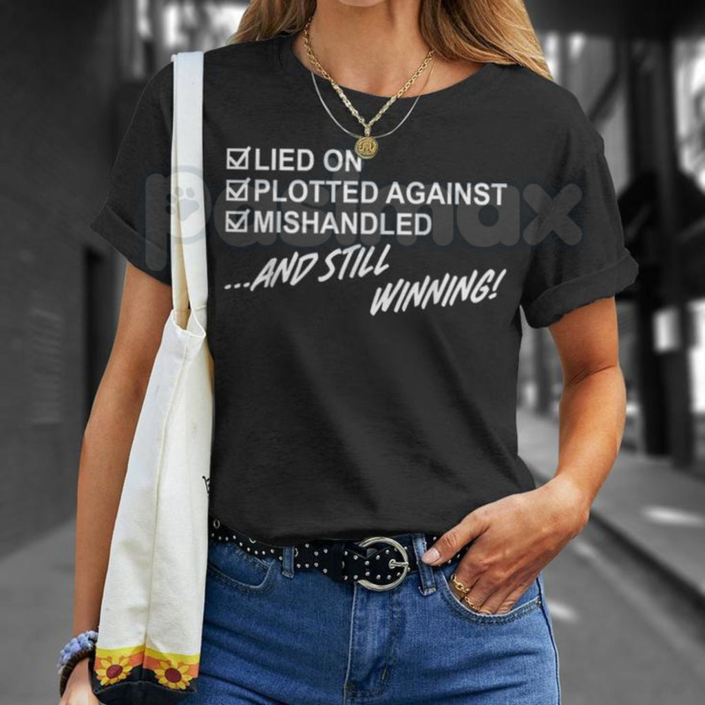 Pasimax "Still Winning" Resilience T-Shirt - Lied On Plotted Against Mishandled Graphic Tee, Inspirational Survival Quote Shi