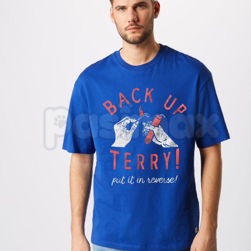 Mens "Back Up Terry" Fireworks T-Shirt – Funny Put It In Reverse 4th of July Sarcastic Meme Tee