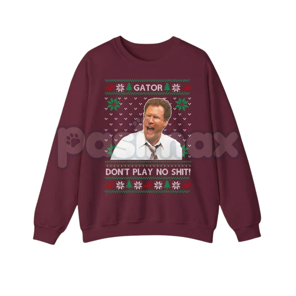 Pasimax Gator Don't Play No Sh*t Sweatshirt | The Other Guys Movie Quote Jumper | Funny Will Ferrell Mark Wahlberg Comedy Cre