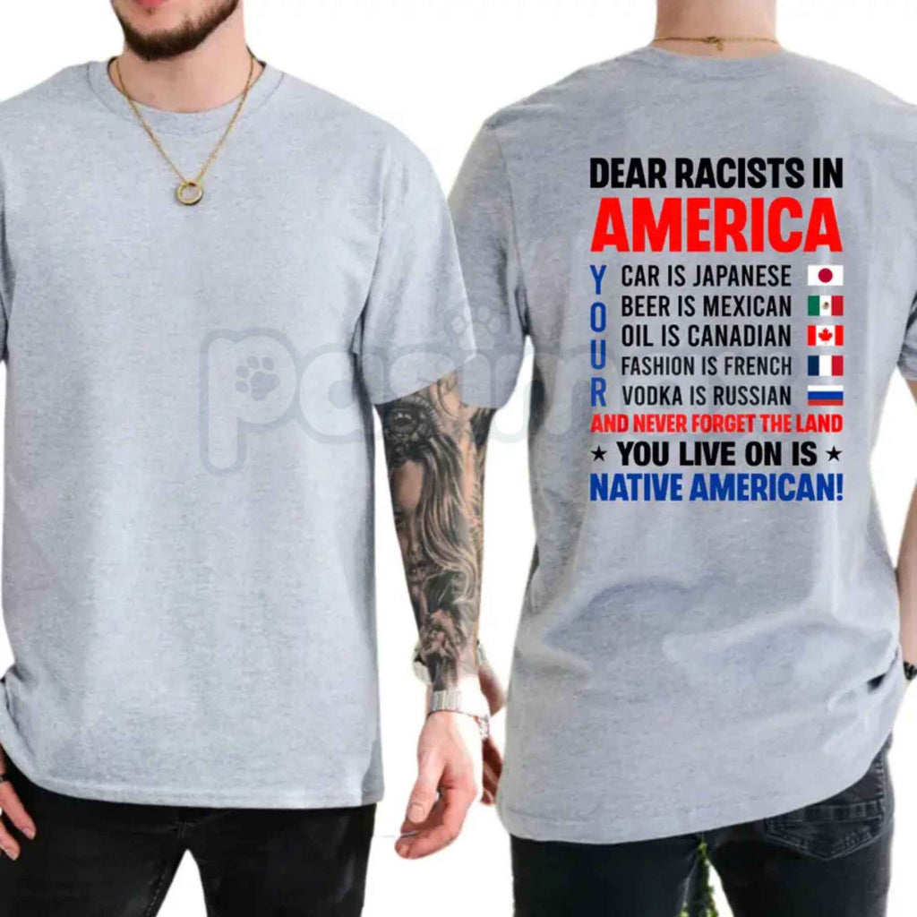 Dear Racsts In America T Shirt – Funny Political Satire Graphic Tee, Sarcastic Liberal Democrat Anti Prejudice Unisex Cotton Shirt