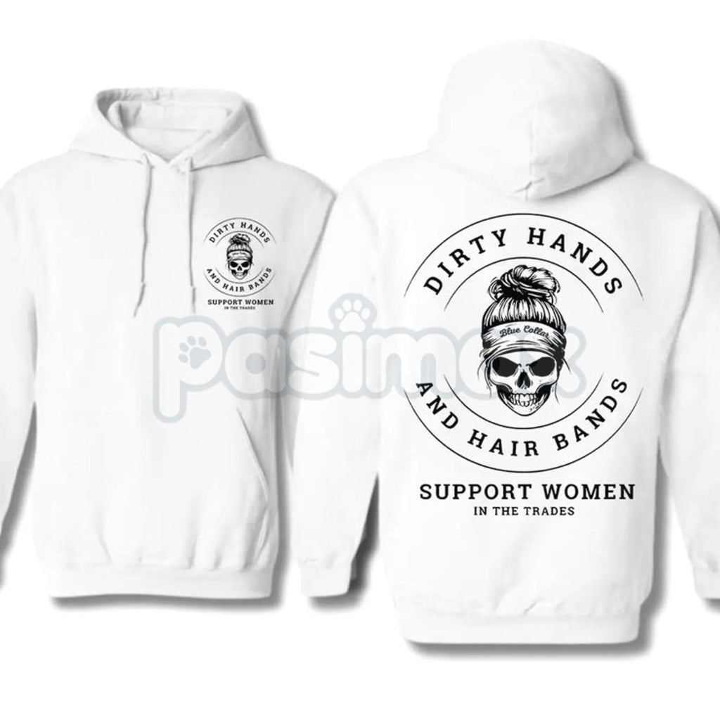 Pasimax Dirty Hands and Hair Bands Skull Hoodie – Blue Collar Tradeswoman Apparel, Hard Working Women's Pullover, Unisex — li