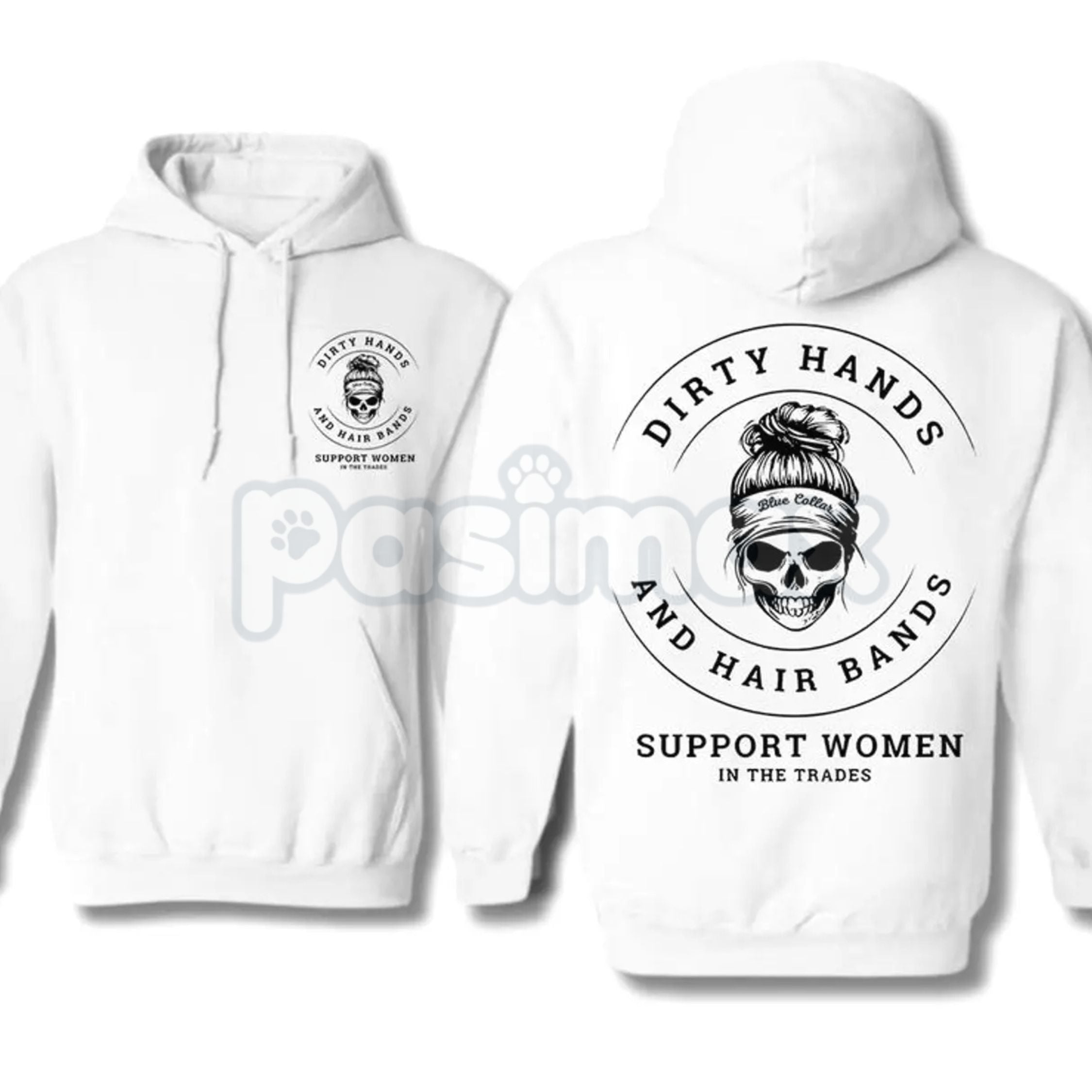 Pasimax Dirty Hands and Hair Bands Skull Hoodie – Blue Collar Tradeswoman Apparel, Hard Working Women's Pullover, Unisex — li