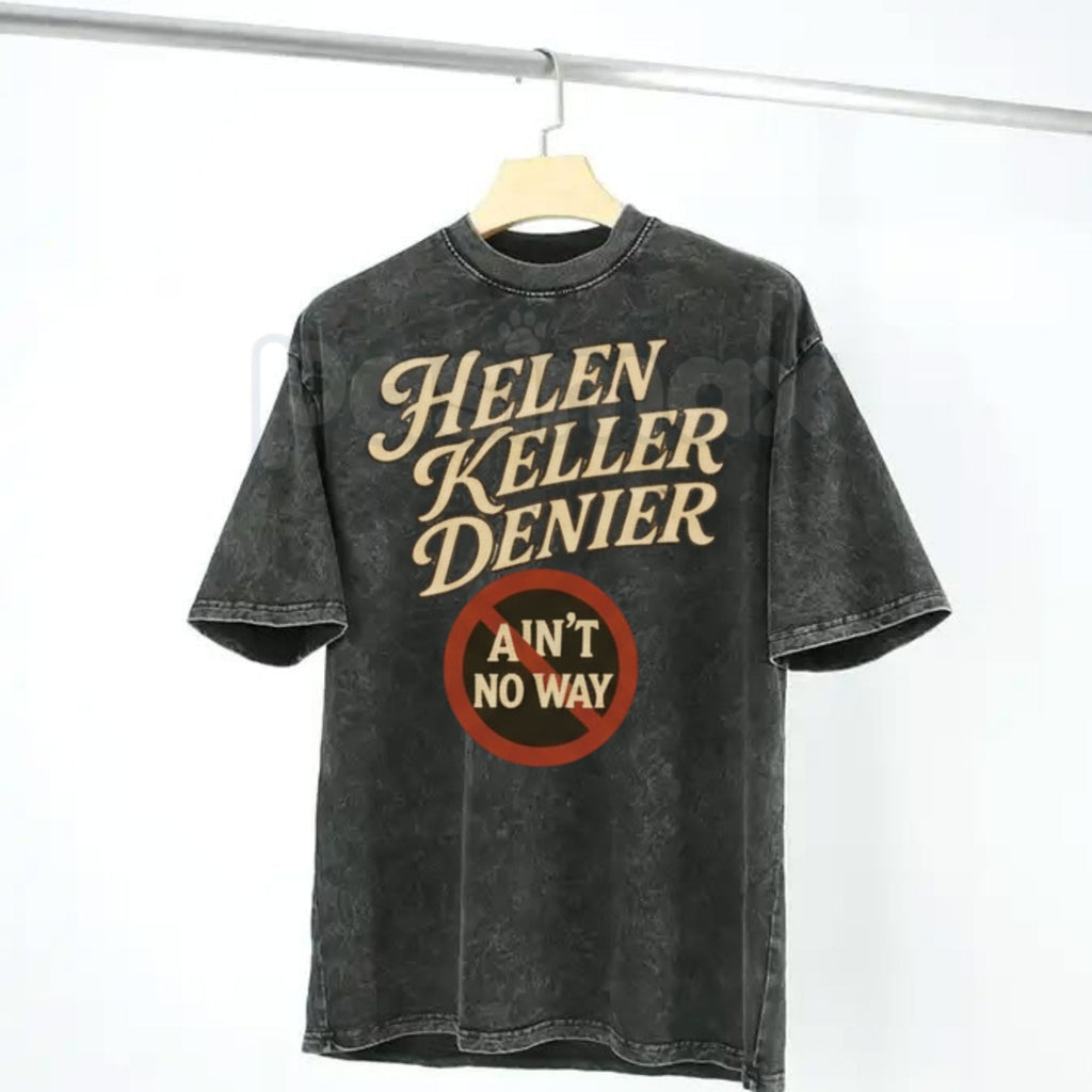 Pasimax "Helen Keller Denier" Vintage Washed Black T-Shirt – Cream Text & Red "Ain't No Way" Graphic Tee — lifestyle context
