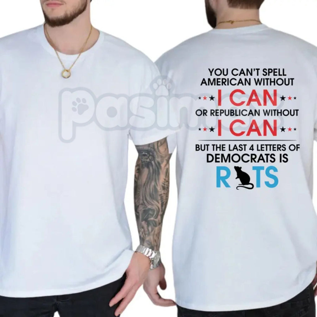 "You Can't Spell Republican Without I Can" T-Shirt – Funny Anti-Democrat Political Tee, Premium 100% Cotton Conservative Graphic Top, Soft Lived-In Heavyweight Right-Wing Humor Shirt, Made in USA