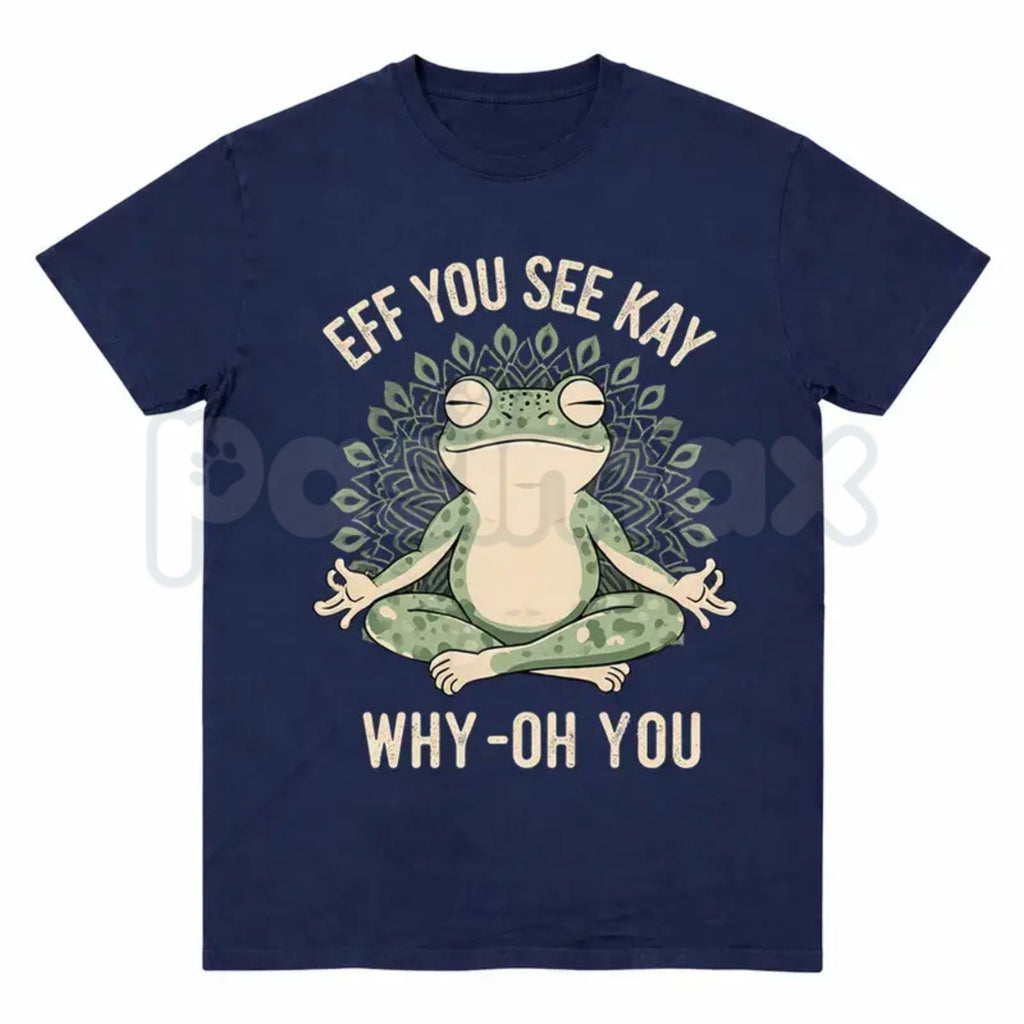 Funny "EFF YOU SEE KAY" Frog Meditation T-Shirt – Witty Zen Sarcasm Graphic Tee, Remastered Heavy Cotton Yoga Frog Top, Soft Lived-In Heavyweight Mindful Humor Shirt, Made in USA