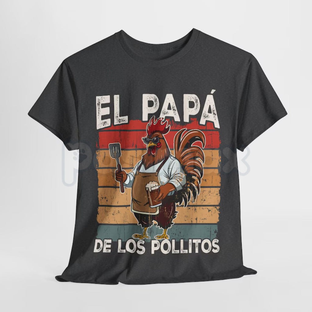 Funny "El Papa De Los Pollitos" T-Shirt – Spanish Día del Padre Latino Dad Novelty Quote Graphic Tee