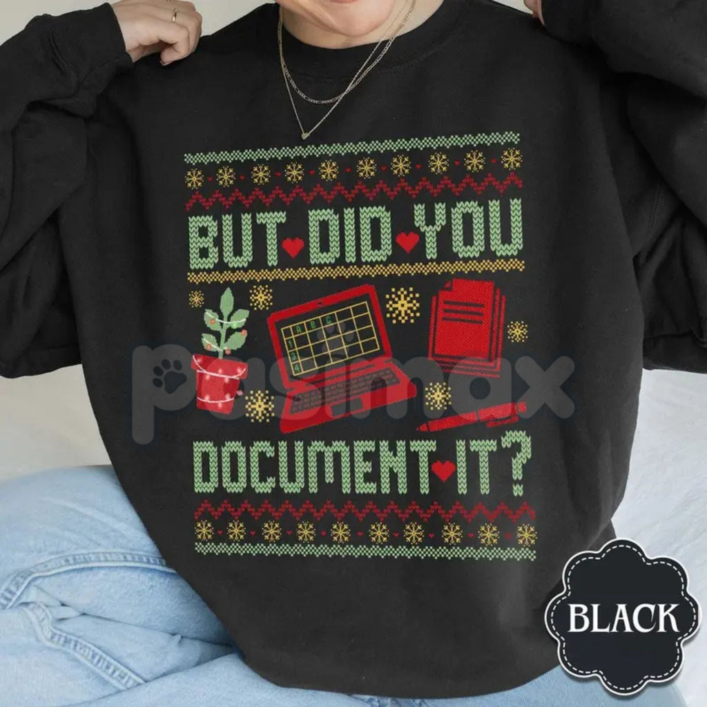 Pasimax "But Did You Document It?" Ugly Sweatshirt | Funny Professional Humor Jumper | Sarcastic Project Manager Xmas Crewnec