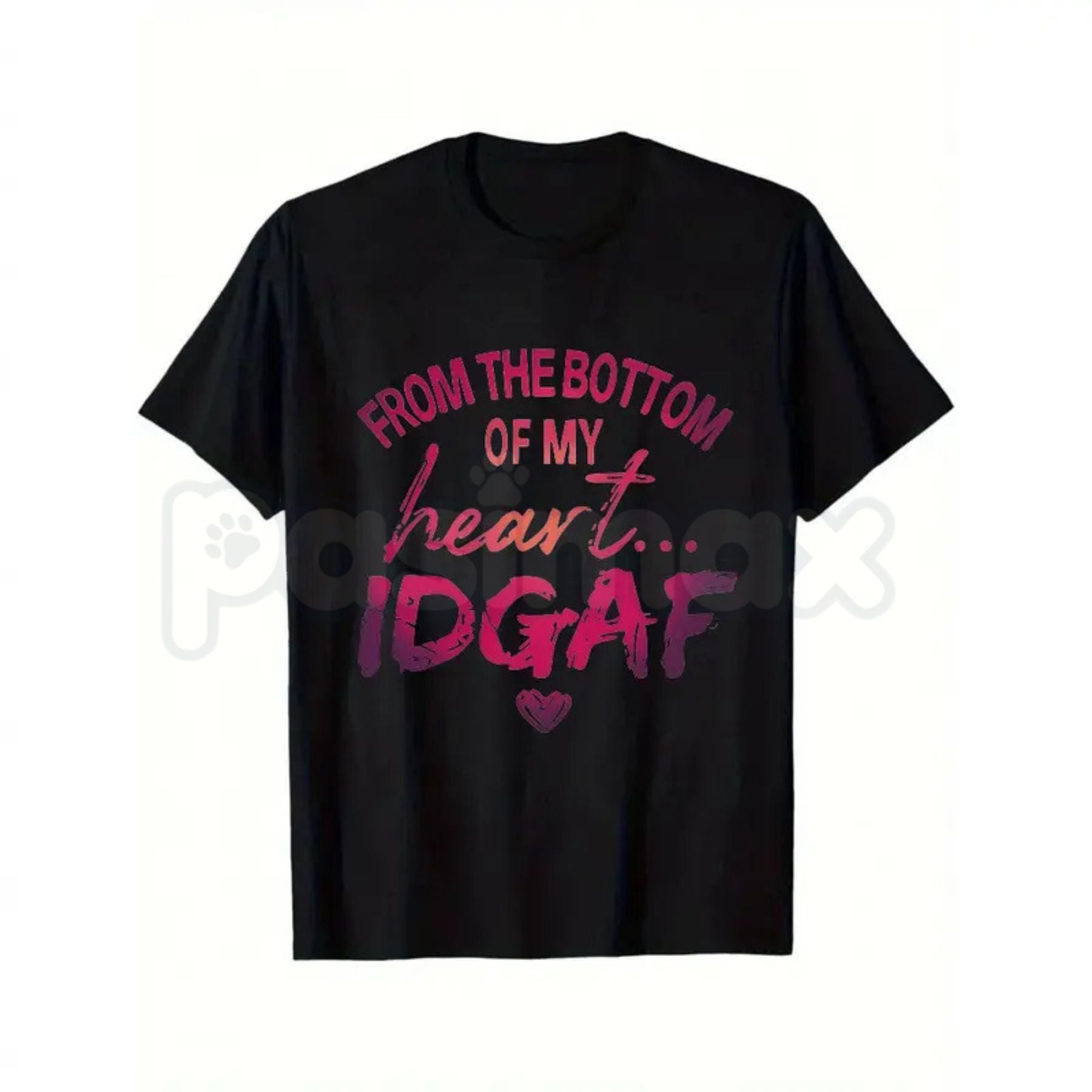 "From The Bottom Of My Heart IDGAF" T-Shirt – Funny Sarcastic Statement Tee, Premium 100% Cotton Rude Graphic Top, Soft Lived-In Heavyweight Social Boundary Shirt, Made in USA
