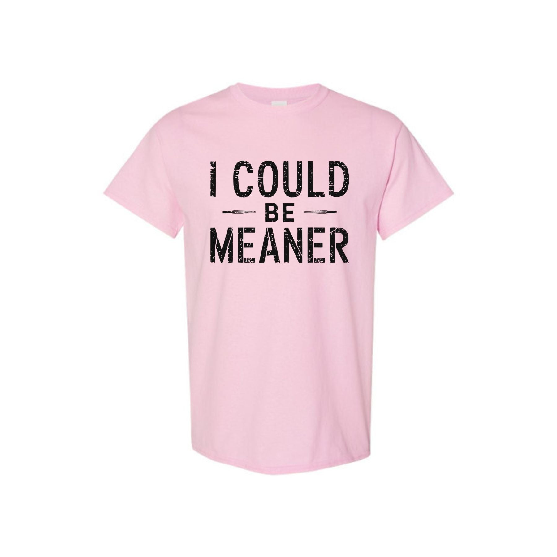 Pasimax "I Could Be Meaner" Funny T-Shirt — lifestyle context