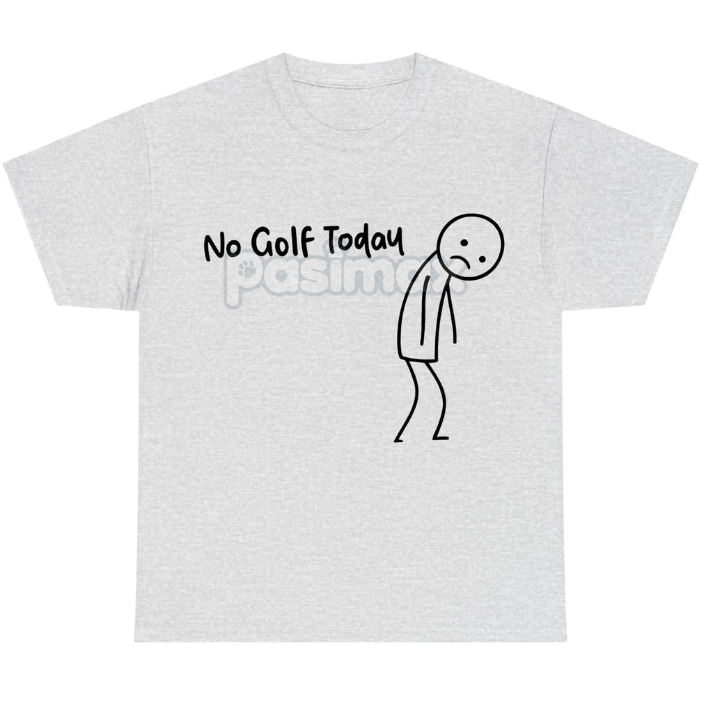 Pasimax "No Golf Today" Sarcastic Statement T-Shirt — lifestyle context