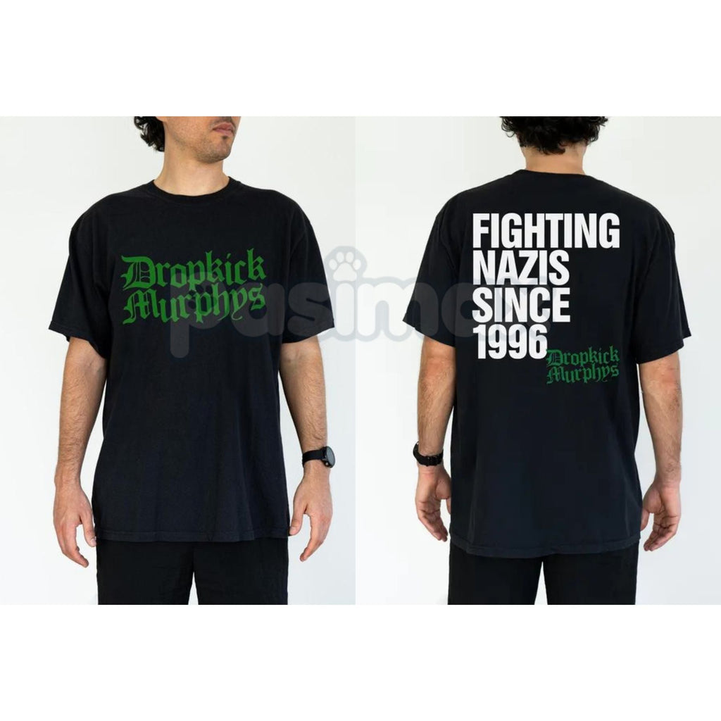 Pasimax "Fighting Nazs Since 1996" Dropkick Murphys Shirt - Celtic Punk Rock Graphic Tee, Anti-Fascist Working Class Apparel,