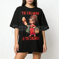 Funny "Calm Or I Will Calm You" Spanish Mom T-Shirt – Mexican Motherhood Graphic Tee, Premium 100% Cotton Latina Humor Top, Soft Lived-In Heavyweight Sarcastic Summer Shirt, Made in USA