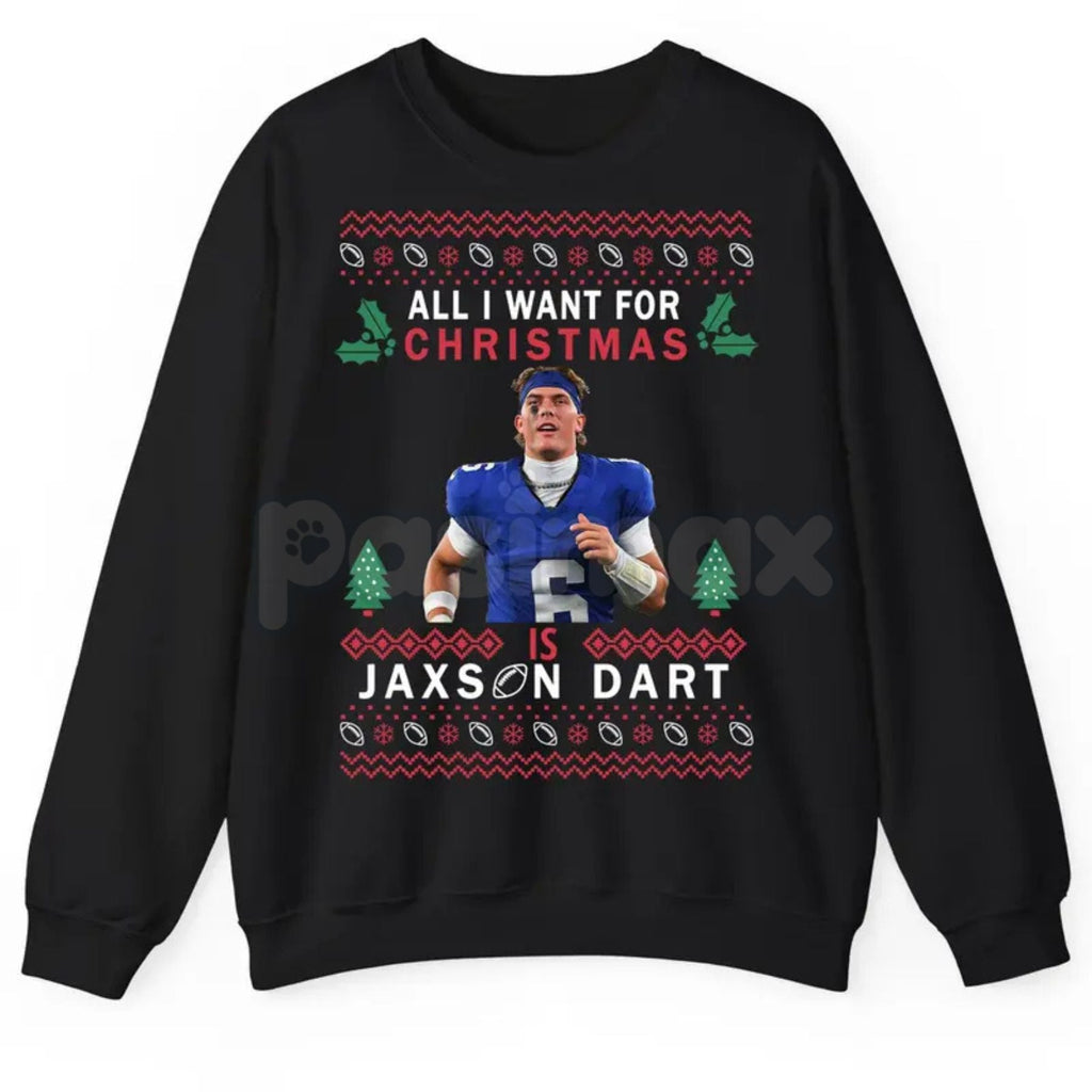 Pasimax "All I Want For Christmas Is Jax Dart" Ugly Sweatshirt | Funny Darts Fan Holiday Crewneck | Unique Sports Gift — life