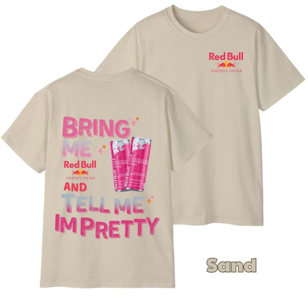 Pasimax "Tell Me I'm Pretty" Energy Drink T-Shirt — side view