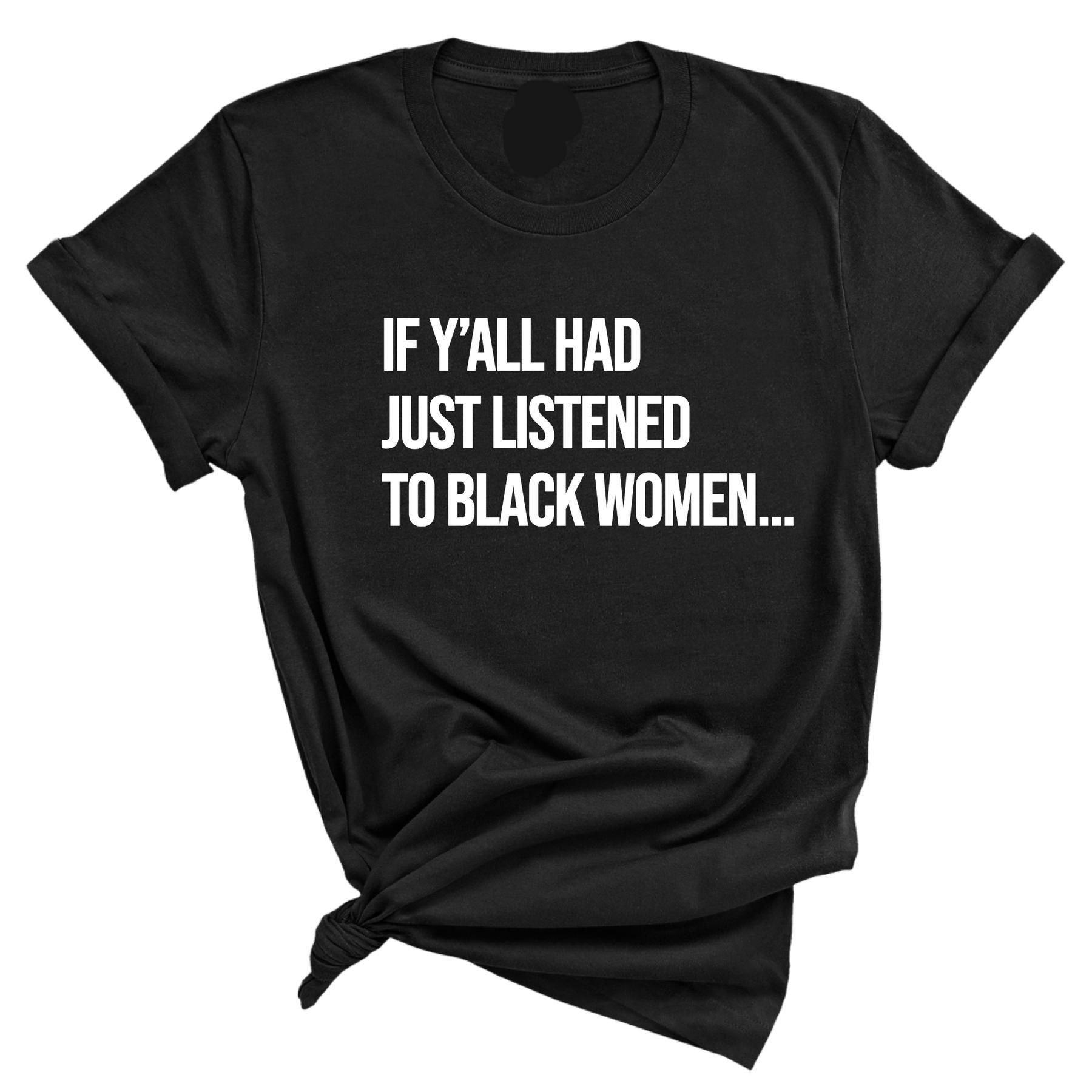 Pasimax "Listen to Black Women" Shirt — lifestyle context