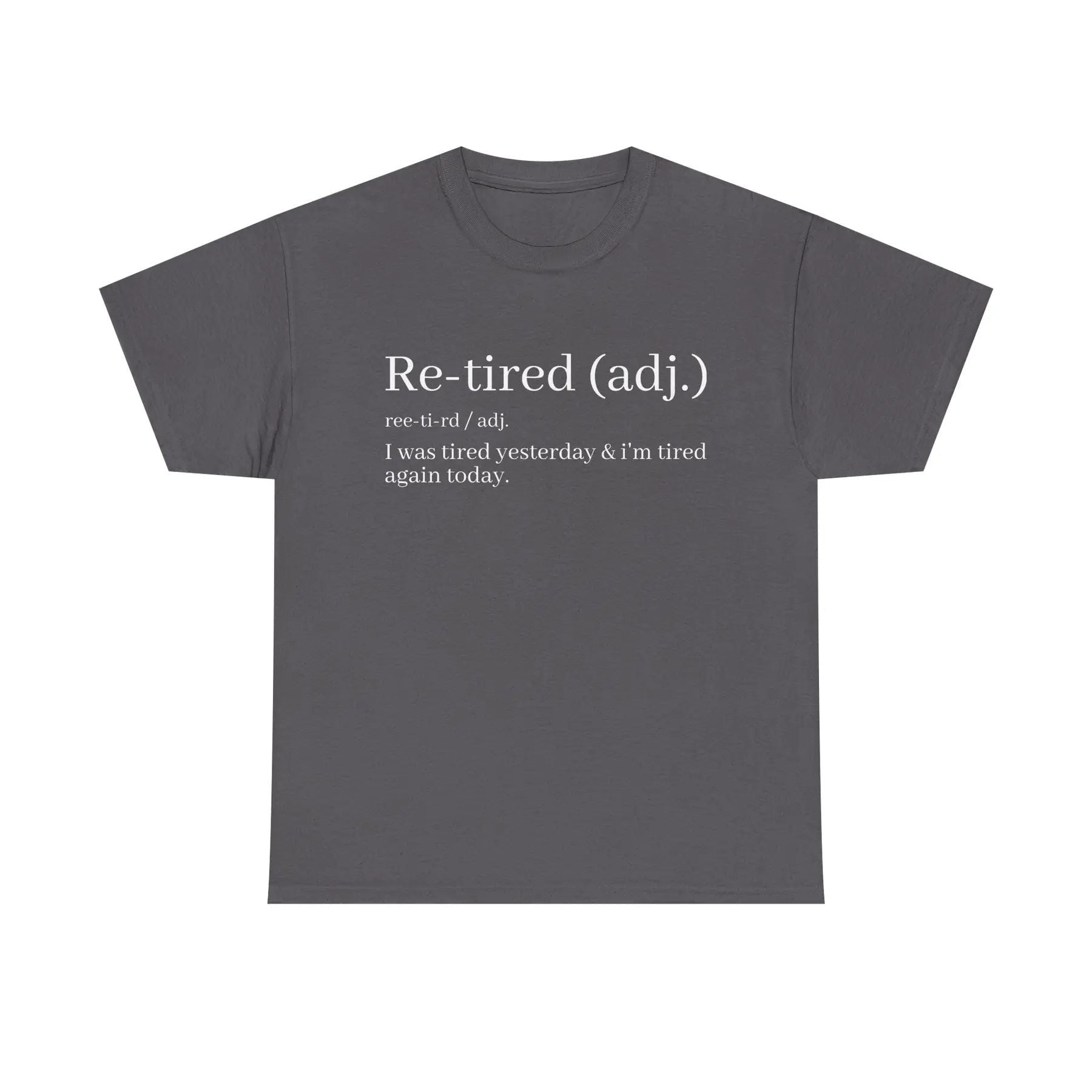 Pasimax "Re-Tired" Definition T-Shirt — lifestyle context