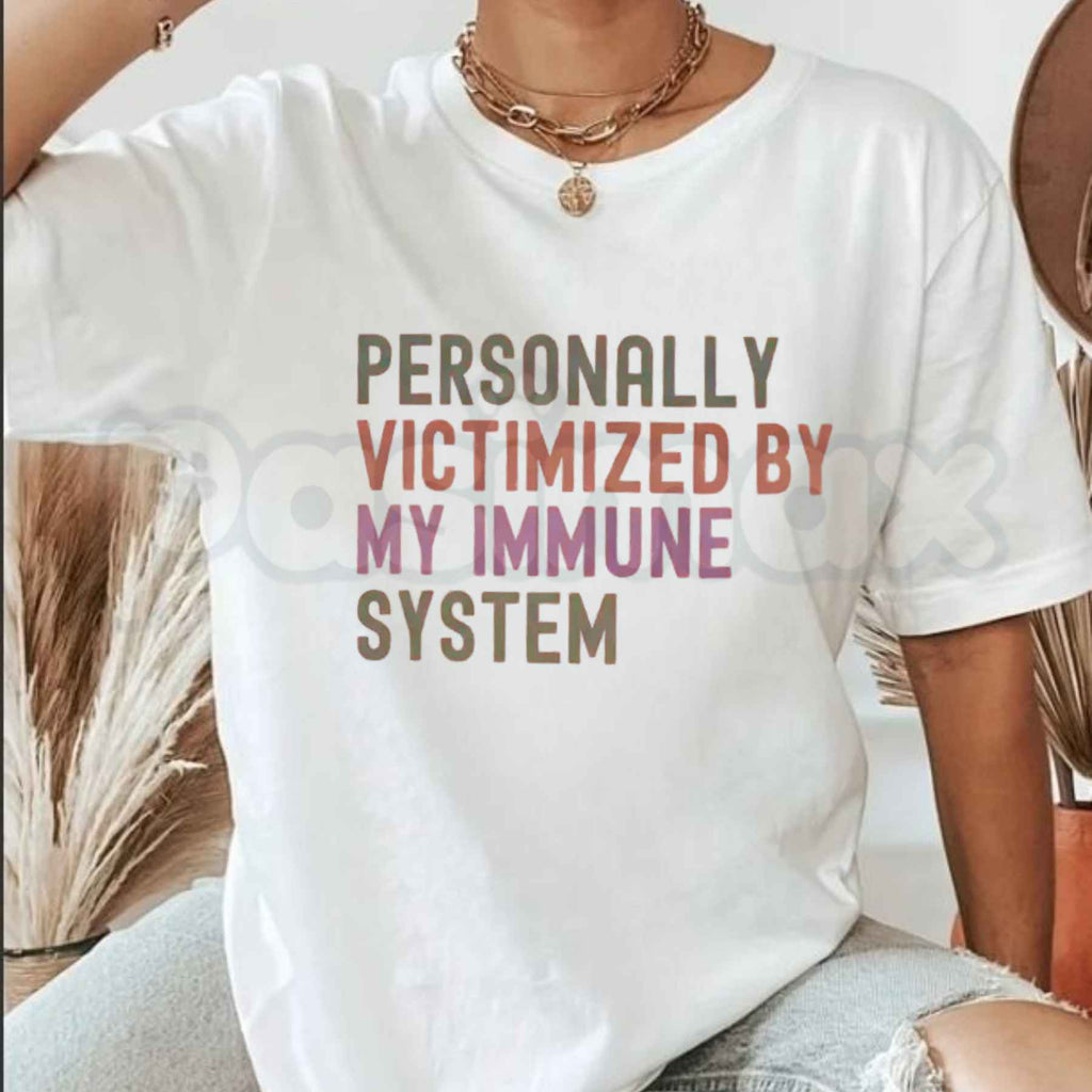 Personally Victimized By My Immune System T Shirt – Funny Allergy Autoimmune Humor Tee, Sarcastic Spoonie Mean Girls Parody Unisex Classic Cotton Shirt