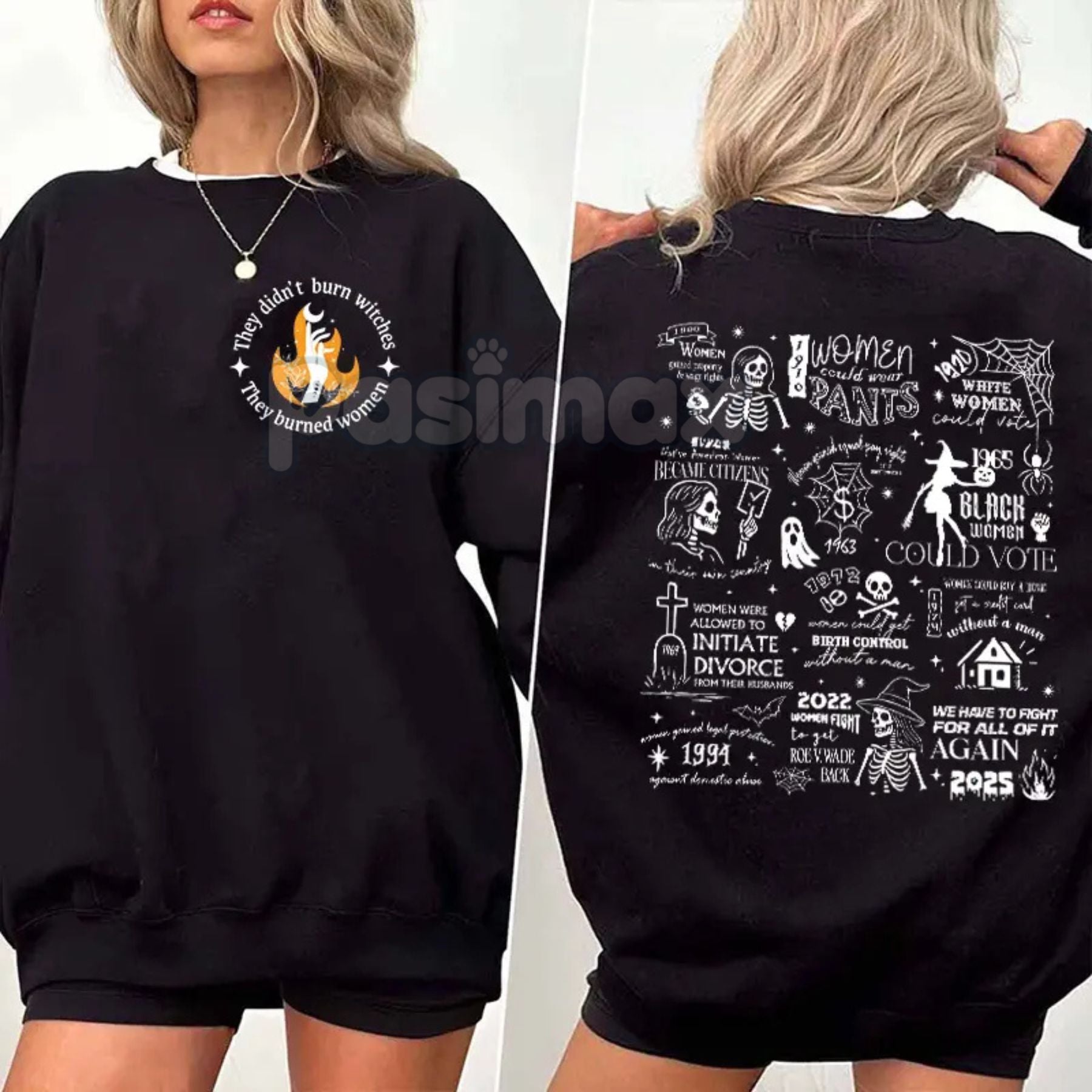 Pasimax They Didn't Burn Witches They Burned Women Sweatshirt — lifestyle context