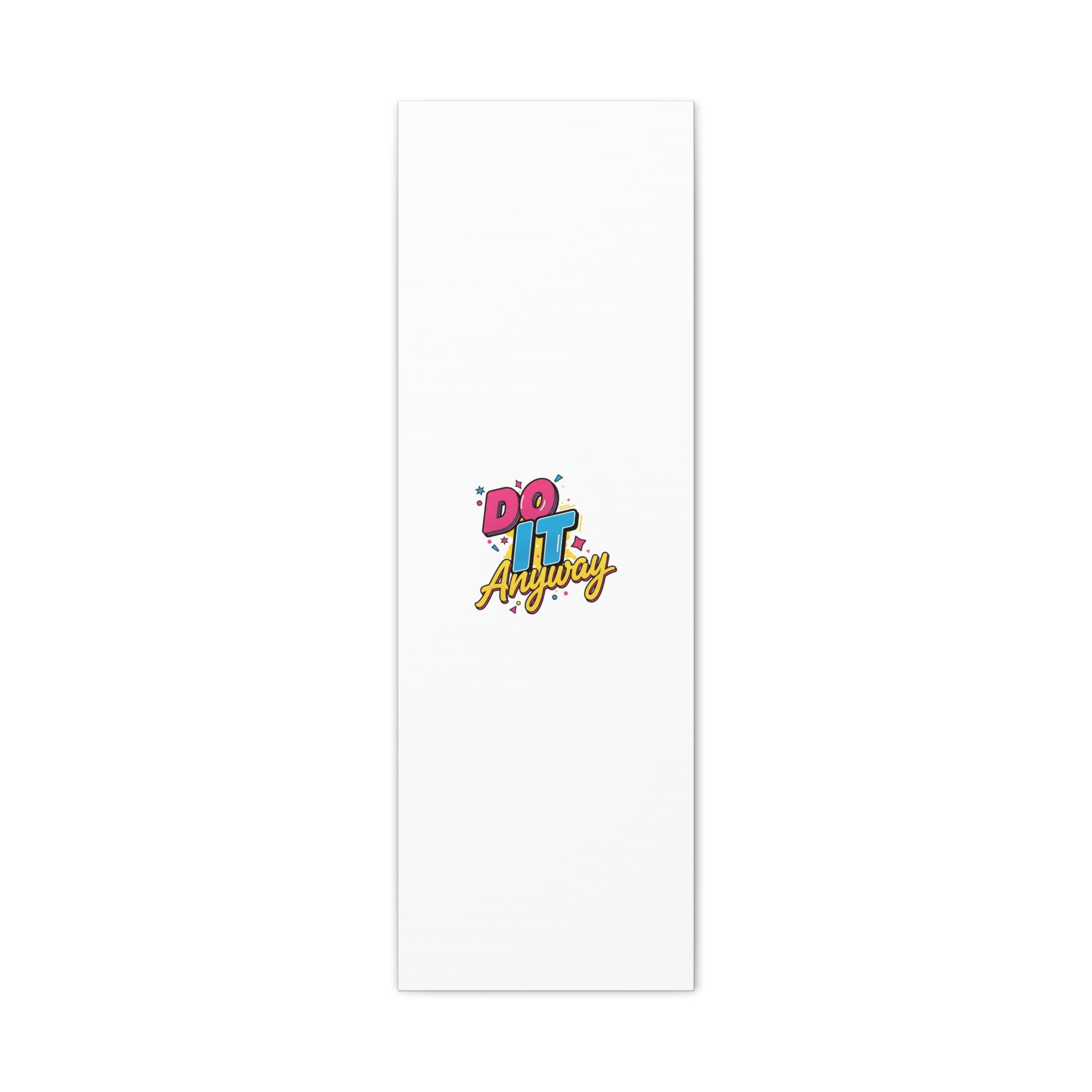 Do It Anyway Typography Canvas | Maximalist Stacked Words, Bold Color-Block Poster