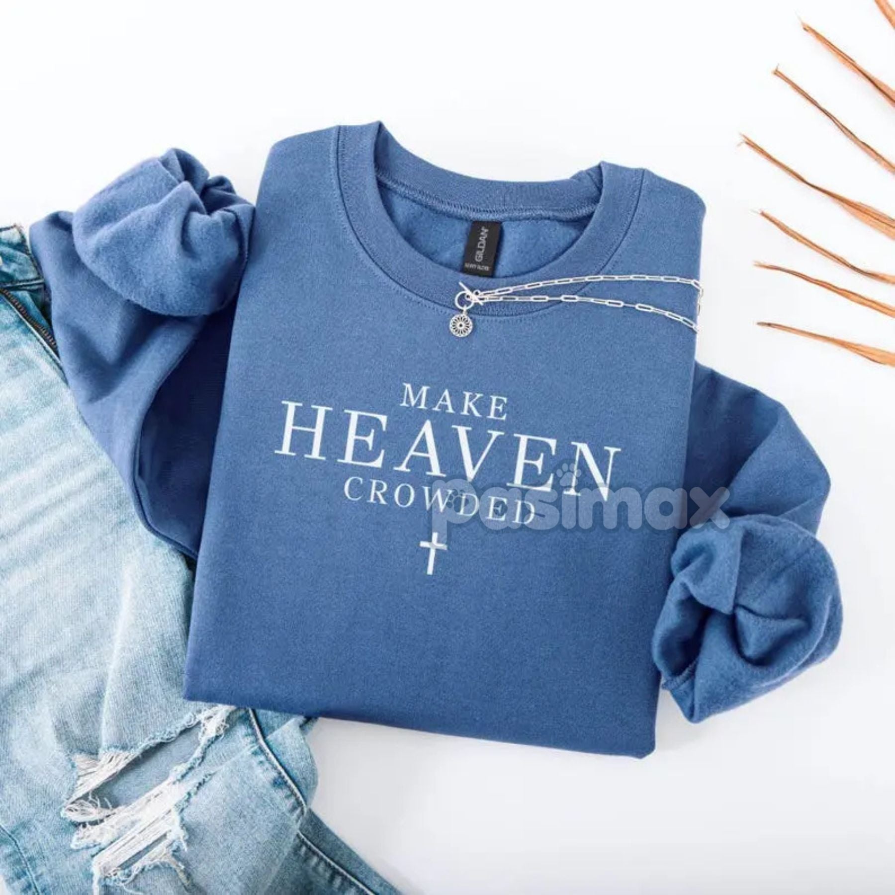 Pasimax Make Heaven Crowded Christian Sweatshirt — side view