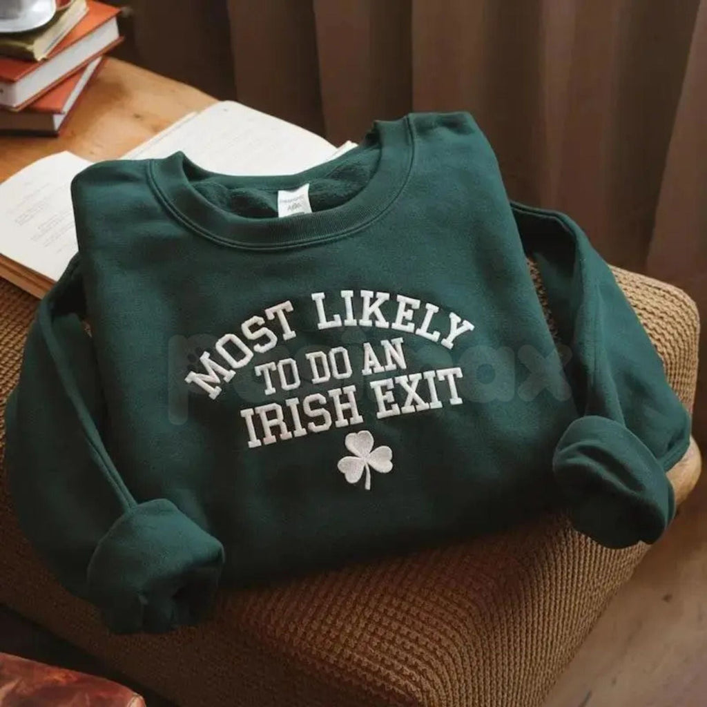 Pasimax "Most Likely To Do An Irish Exit" Embroidered Sweatshirt – Irish Flag Humor Crewneck — side view
