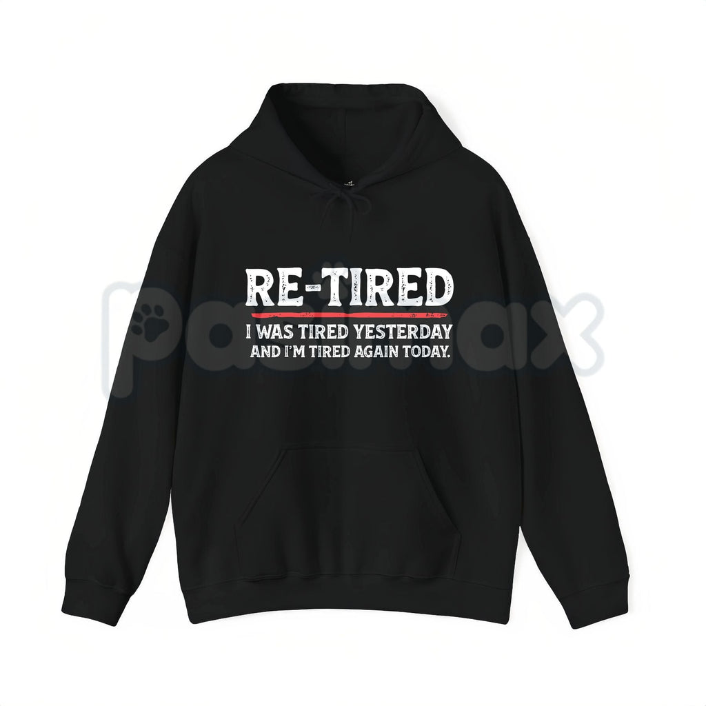 Re-Tired Lazy Retirement Shirt – Funny Pun Retiree Hoodie & Sarcastic Relaxing Gift Sweatshirt