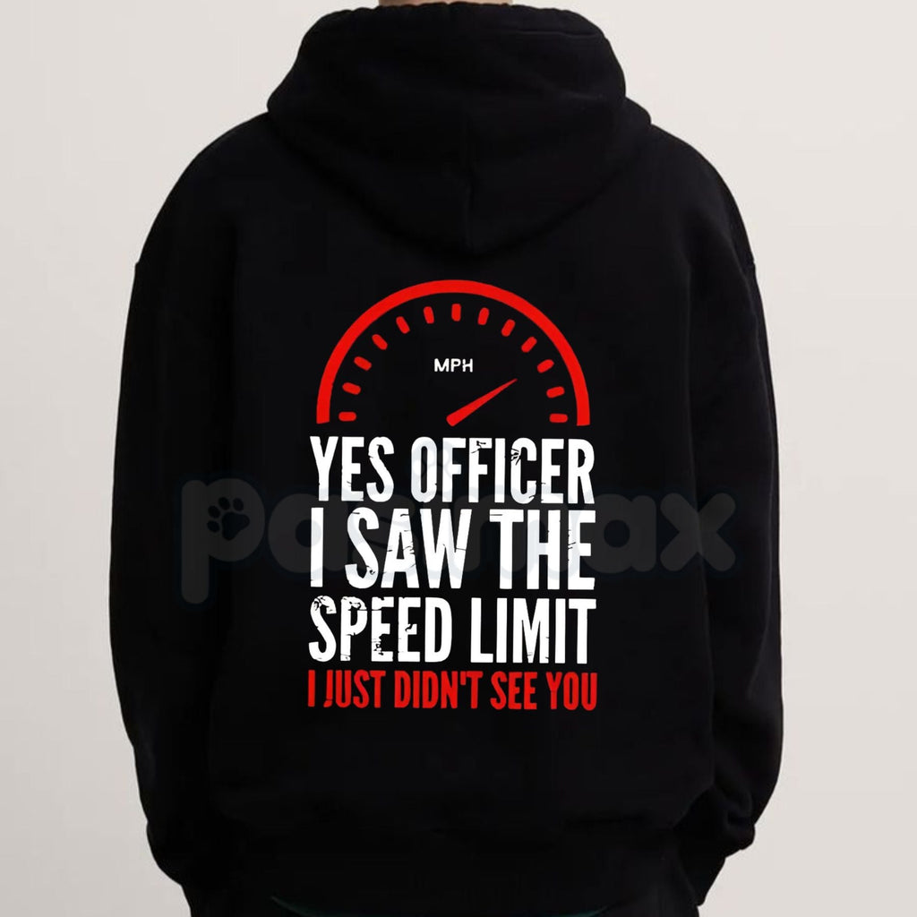 Pasimax "Officer I Saw The Restriction Sign But I Didn't See You Alphabet" Hoodie – Funny Driving Slogan Pullover, Speeding H