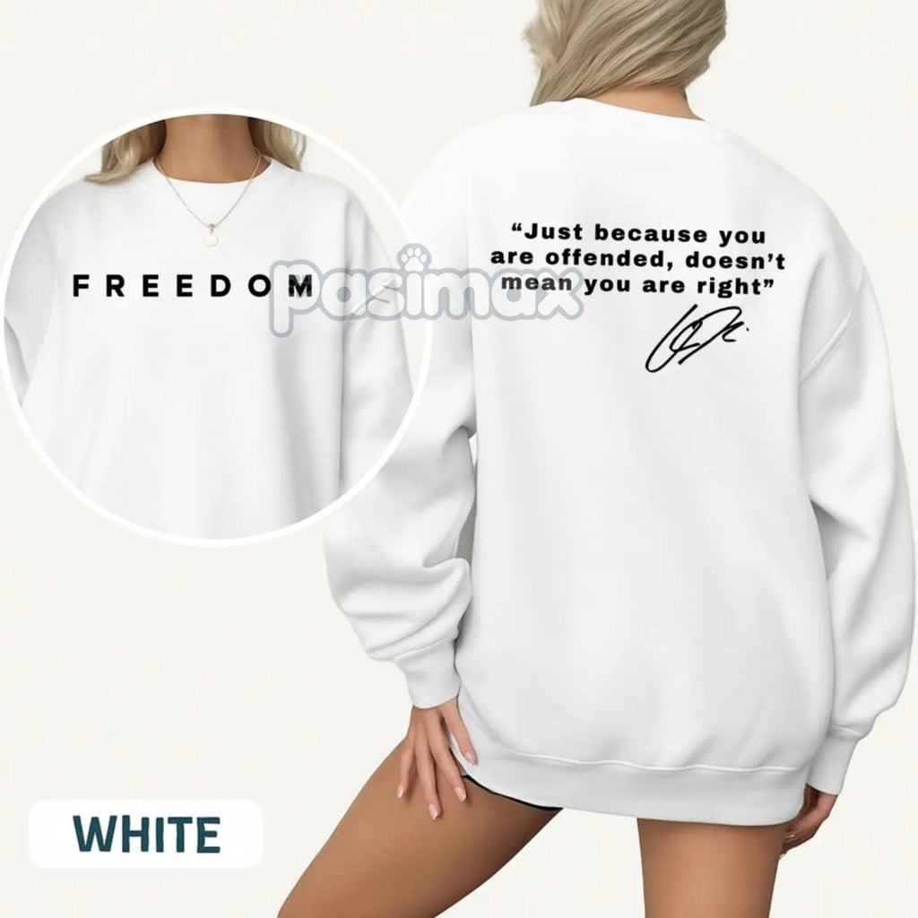 Pasimax "Just Because You're Offended" Sweatshirt — side view