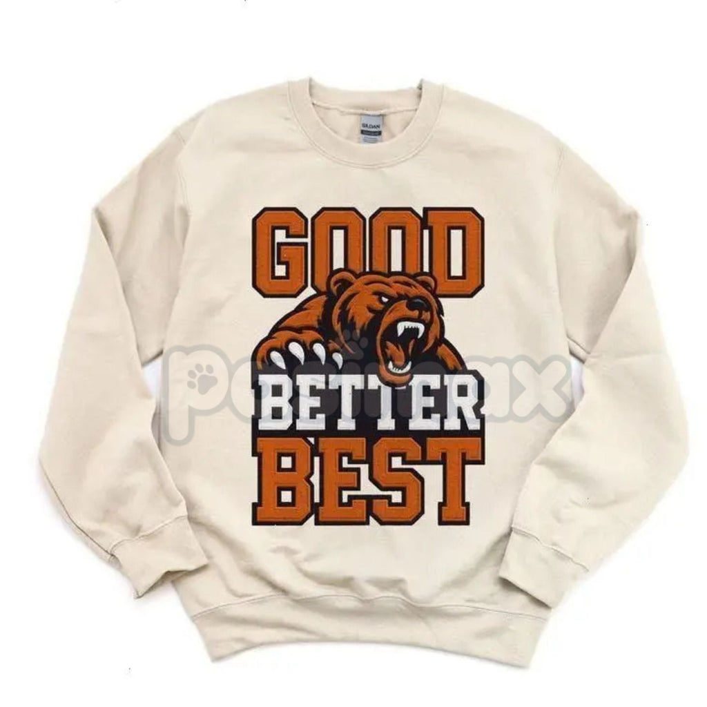 Pasimax Good Better Best Print Sweatshirt | Motivational Inspirational Quote Jumper | Personal Growth Mindset Crewneck — side