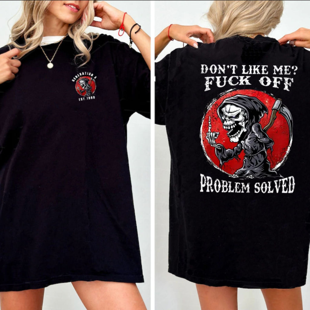 Pasimax Don’t Like Me F*ck Off Problem Solved T-Shirt — side view