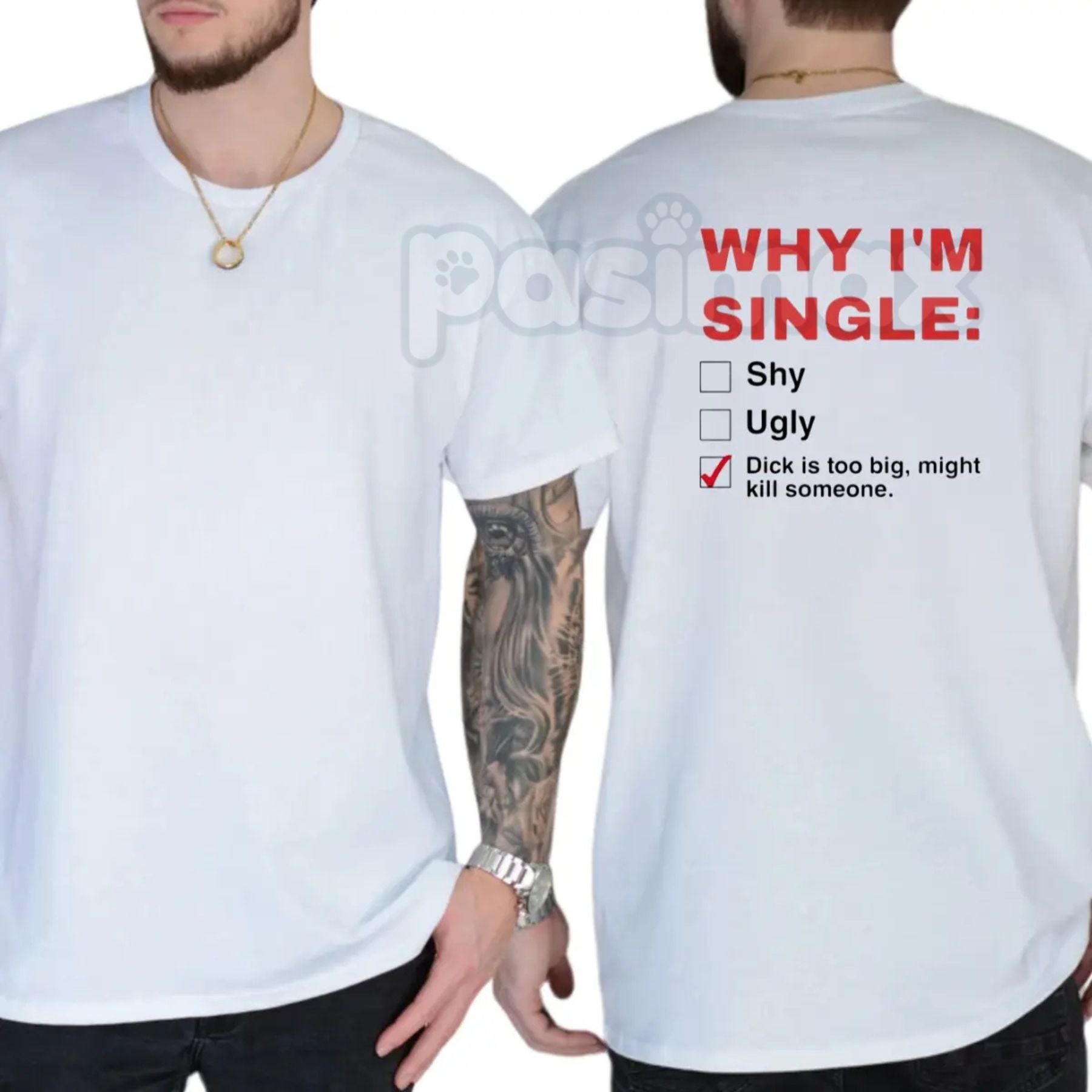 Pasimax "Why I'm Single" T-Shirt - Funny Mens Humorous Graphics Tee, Self-Deprecating Slogan Shirt, Casual Dating Humor Appar