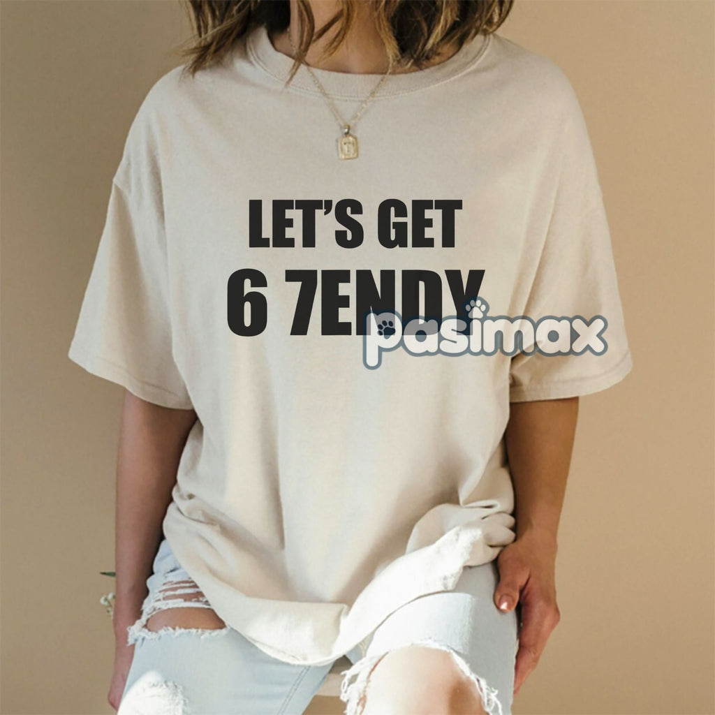 Pasimax "Let's Get 67endy" Funny Meme T-Shirt — side view