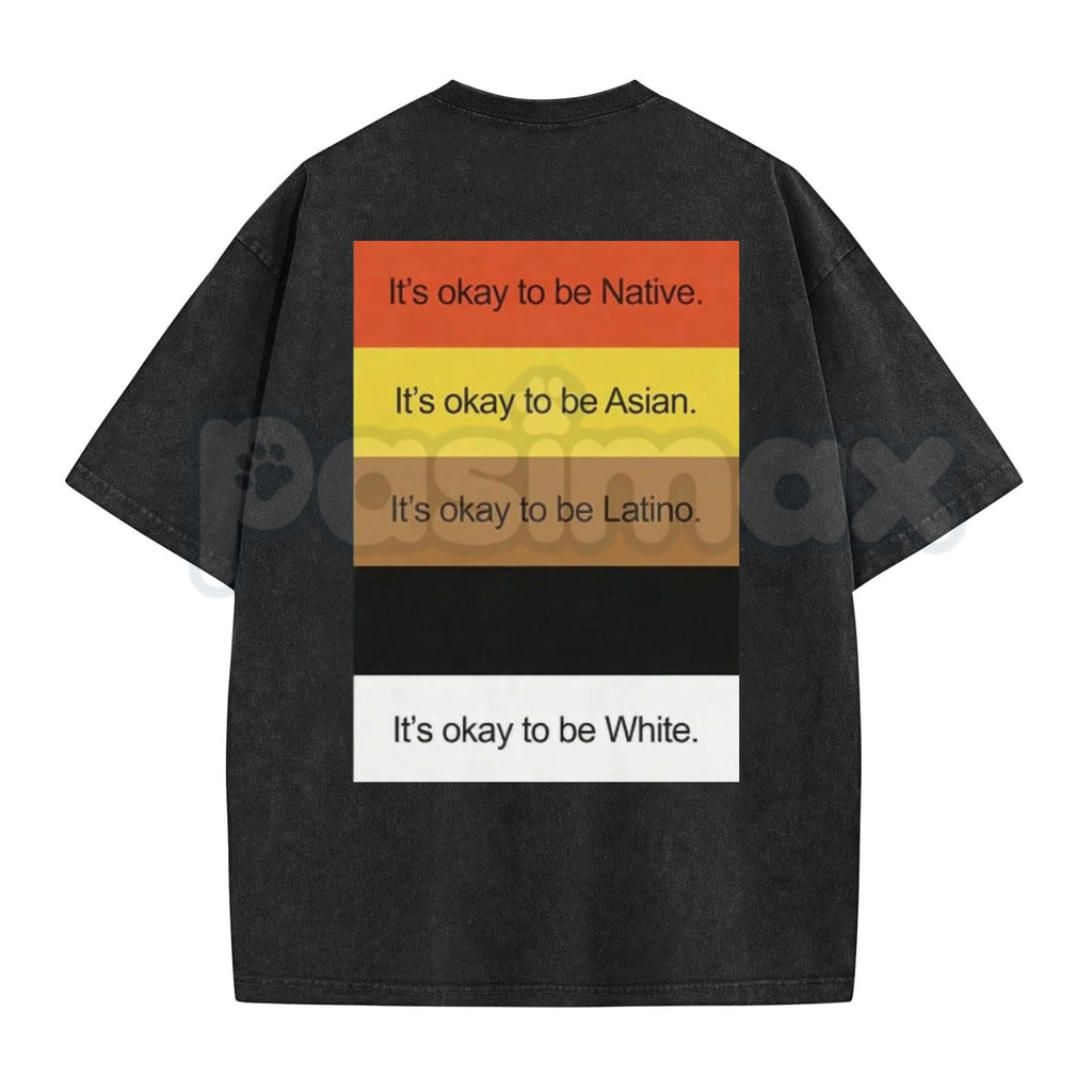 It’s Okay To Be... Funny Washed T-Shirt – Sarcastic Graphic Tee, Retro 100% Cotton Vintage Style Humour Top