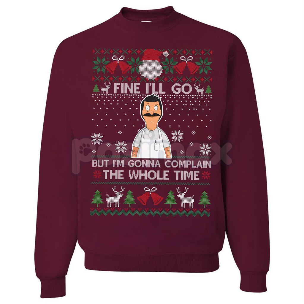 Pasimax "Fine I'll Go But I'm Gonna Complain The Whole Time" Ugly Christmas Sweatshirt | Funny Relatable Holiday Jumper | Int