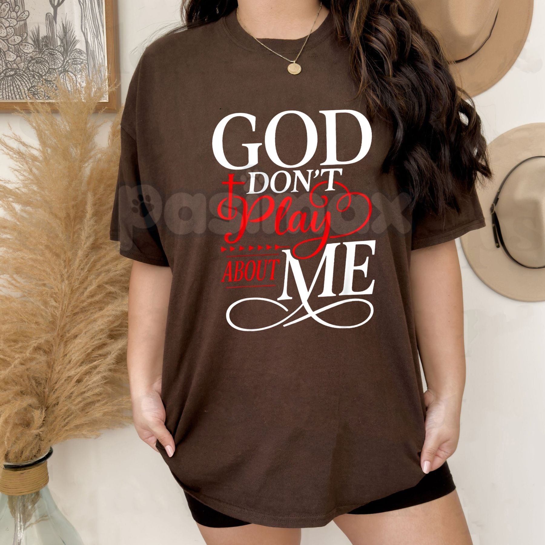 Pasimax "God Don't Play About Me" Inspirational Faith T-Shirt - Christian Graphic Tee, Divine Protection Religious Top, Moder