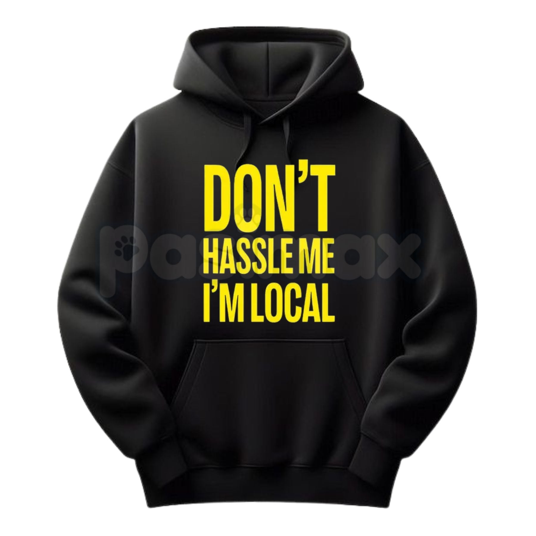 Pasimax Don't Hassle Me I'm Local — side view