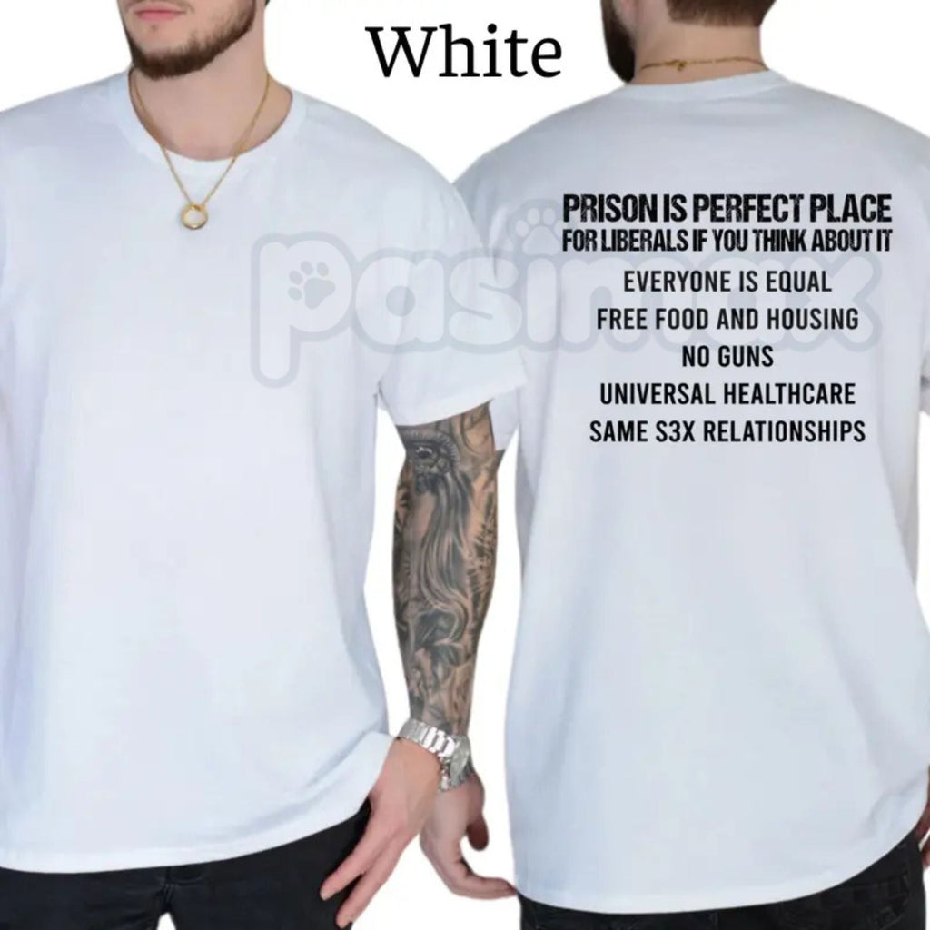 "Prison Is Perfect Place For Liberals" Political T-Shirt – Funny Conservative Graphic Tee, Premium 100% Cotton Republican Statement Top, Soft Lived-In Heavyweight Right-Wing Humorous Shirt, Made in USA