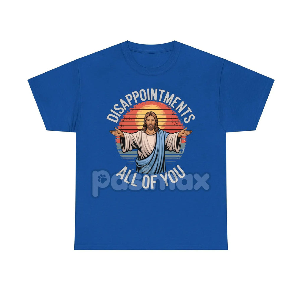 Pasimax "Jesus Disappointments All Of You" T-Shirt — side view