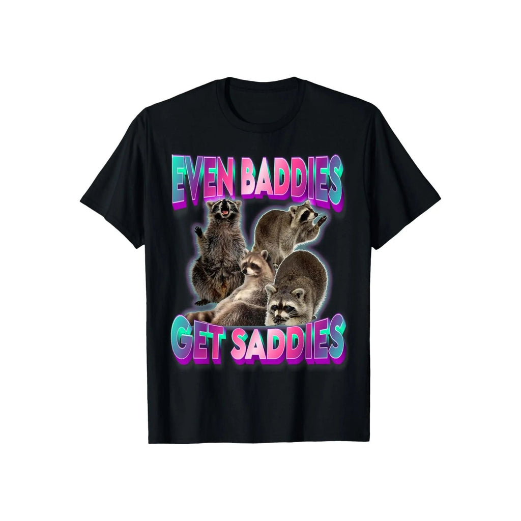 Pasimax "Even Baddies Get Saddies" Meme Tee — side view