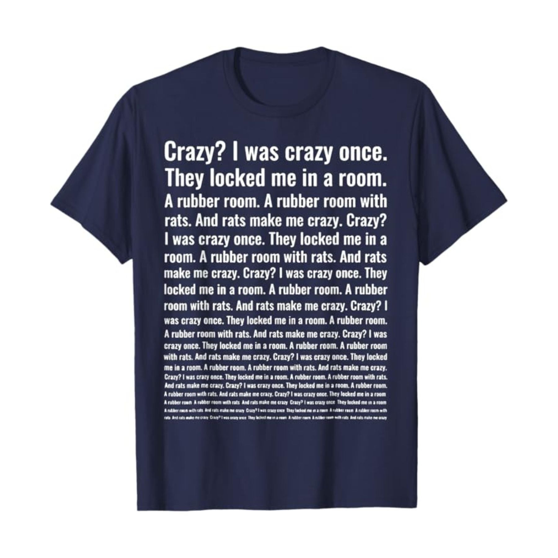 Pasimax "Crazy? I Was Crazy Once." T-Shirt — side view