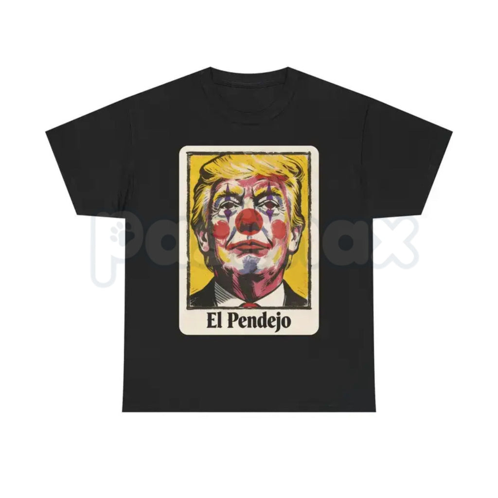 "El Pendejo" Viral Political T-Shirt – Satirical Clown Portrait Graphic Tee, Premium 100% Cotton Mockery Statement Top, Soft Lived-In Heavyweight Protest Culture Shirt, Made in USA