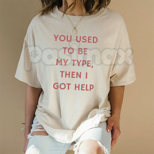 "You Used To Be My Type" Funny Quote T-Shirt – Sarcastic Breakup Statement Graphic Tee, Premium 100% Cotton Witty Ex-Humor Top, Soft Lived-In Heavyweight Sassy Relationship Shirt, Made in USA