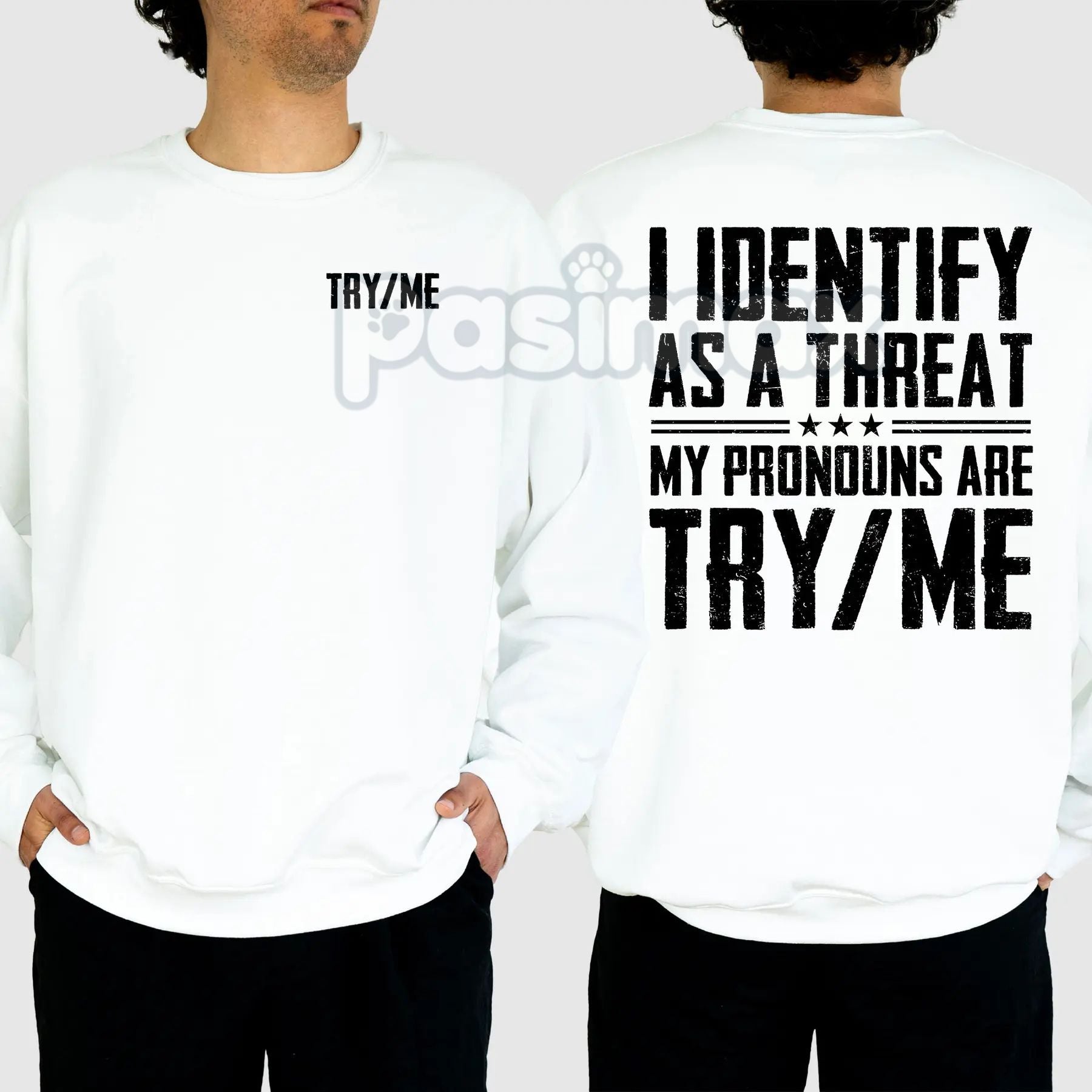 Pasimax I Identify As A Threat Sweatshirt — side view
