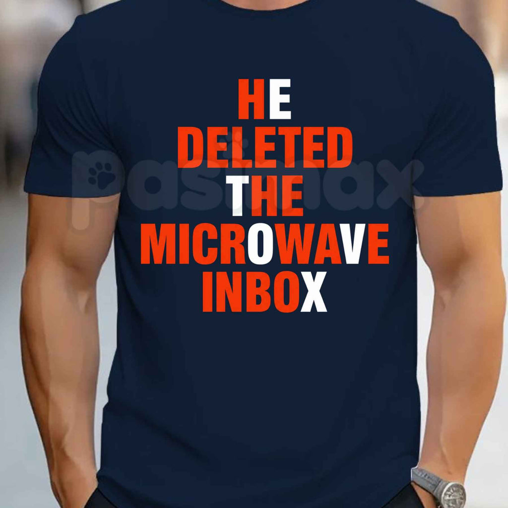 He Deleted The Microwave Inbox T Shirt – Funny Absurdist Internet Meme Tee, Weirdcore Shitpost Tech Humor Unisex Classic Cotton Shirt
